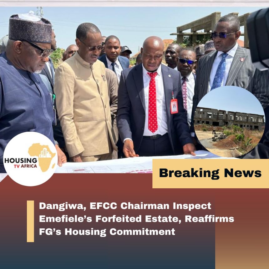 Dangiwa, EFCC Chairman Inspect Emefiele’s Forfeited Estate, Reaffirms FG’s Housing Commitment