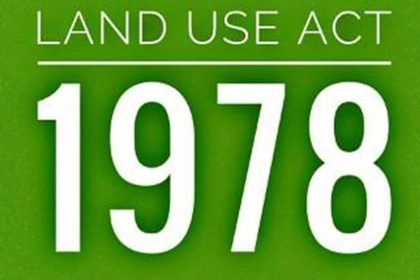 Nigeria’s Land Use Act: Time to Rethink for Economic Growth