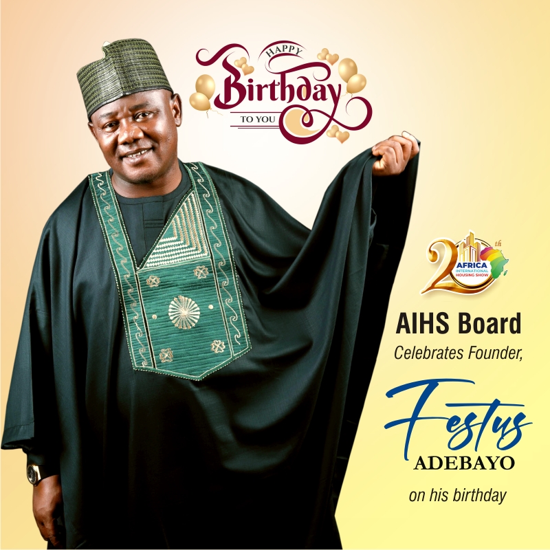 Festus Adebayo, Founder of the Africa International Housing Show (AIHS), championing affordable housing in Africa.